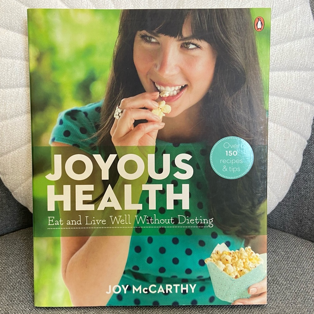 Joy McCarthy - Joyous Health: Eat And Live Well Without Dieting